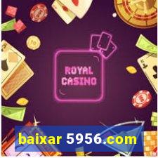 baixar 5956.com